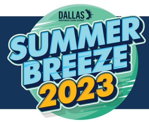 Dallas ISD Summer Breeze 2023