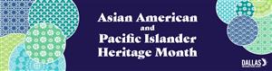 Asian American and Pacific Islander Heritage Month
